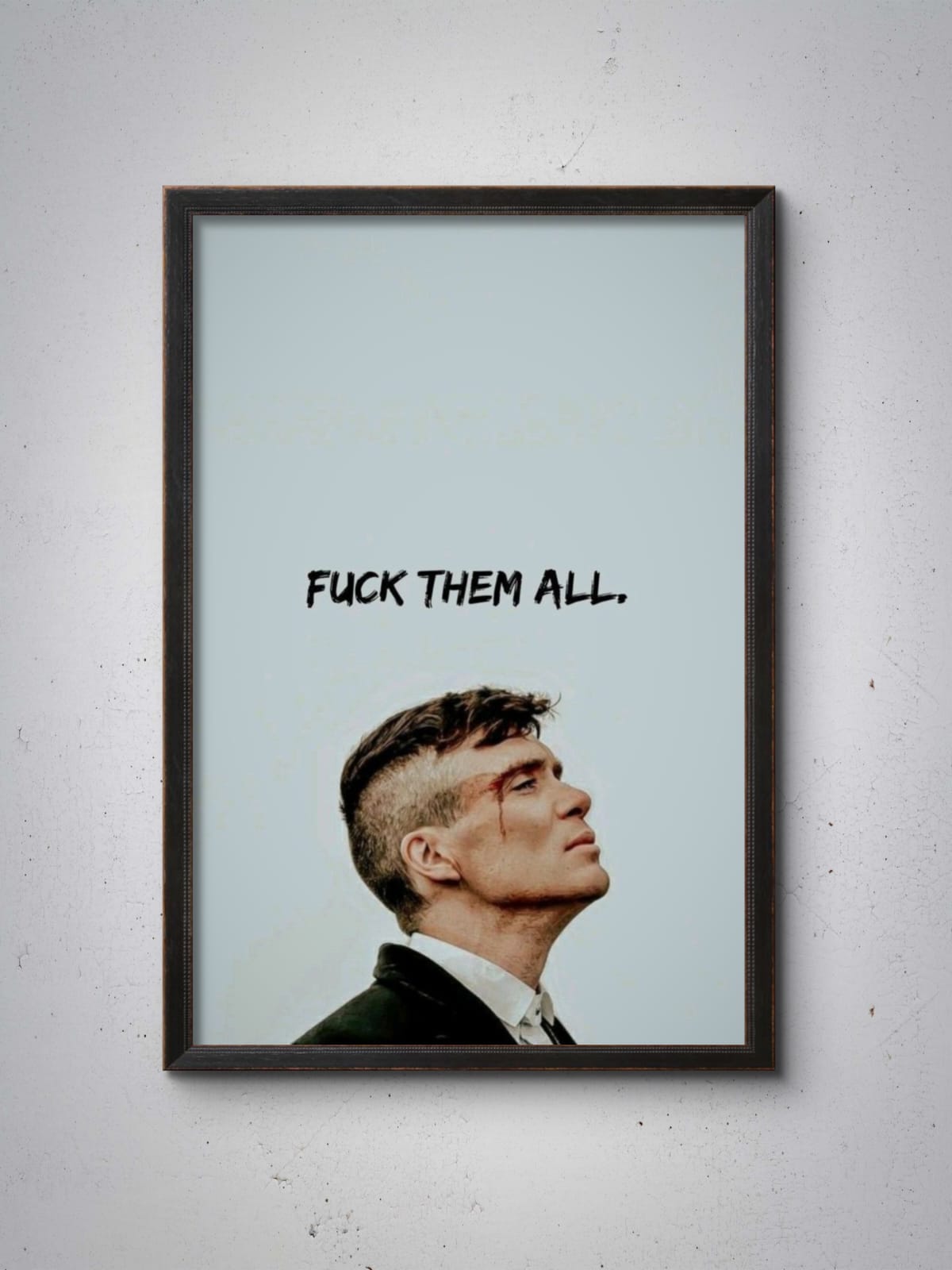 Fuck Them All Wall Frame