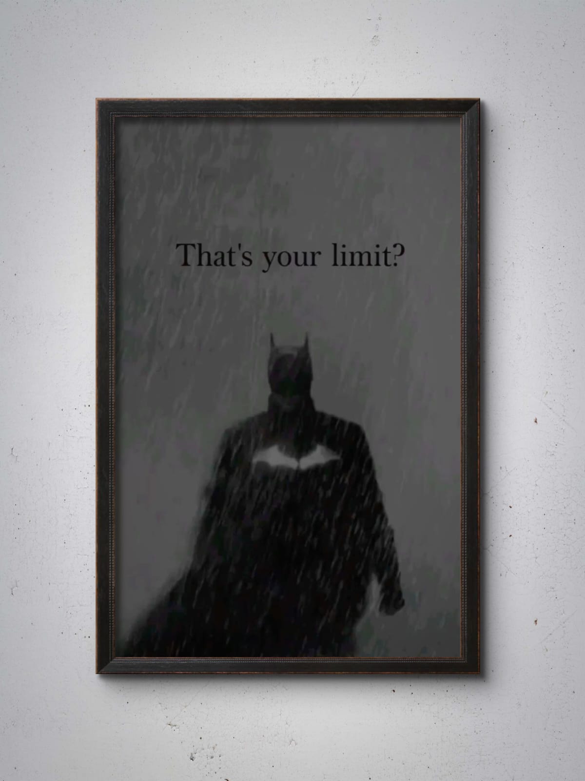 That's Your Limit? Wall Frame
