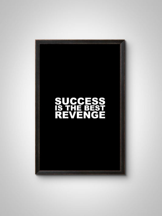 "Success Is the Best Revenge" Wall Frame – Motivational Quote Wall Art