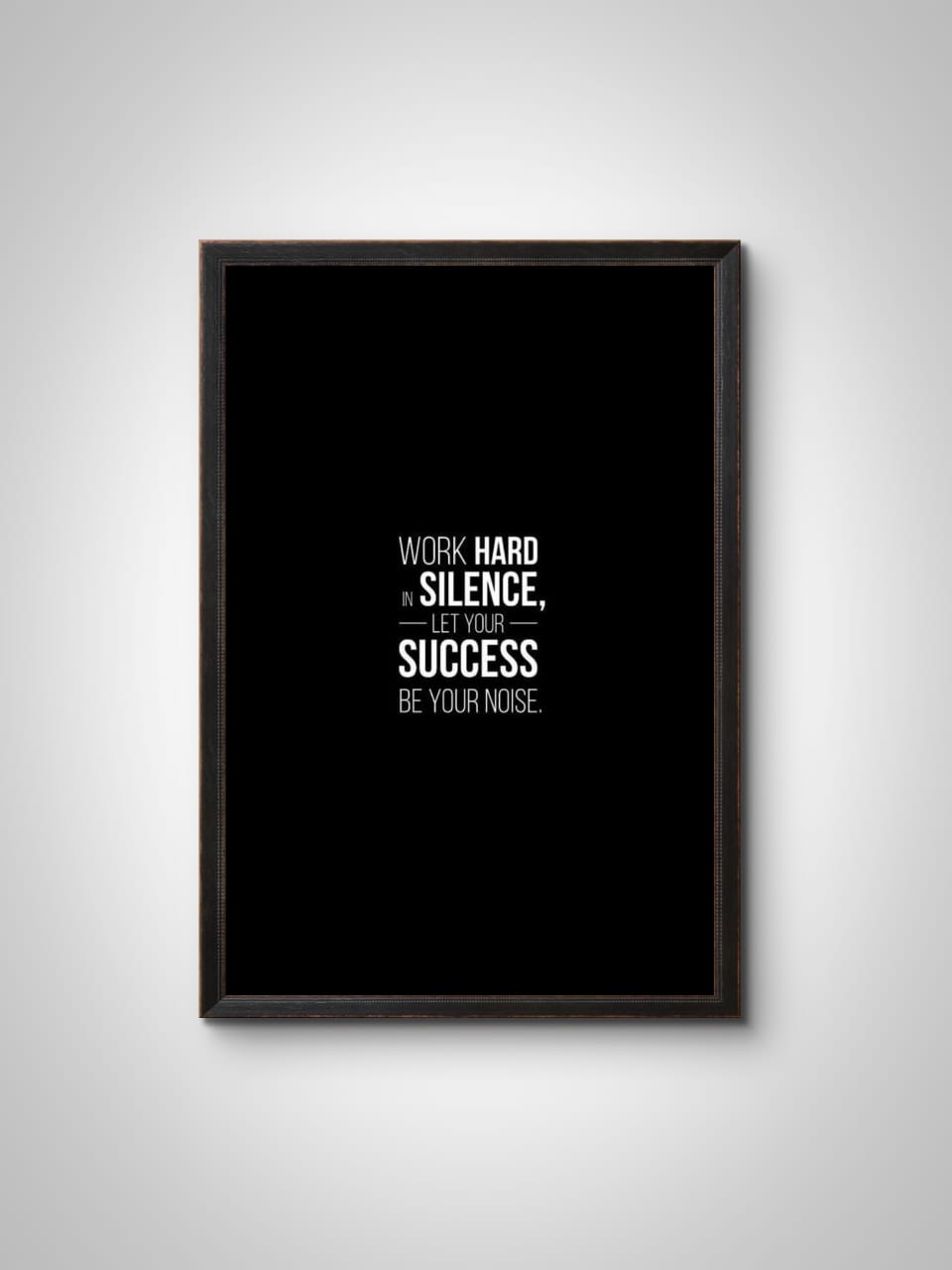 "Work Hard in Silence, Let Your Success Be the Noise" Wall Frame – Motivational Quote Wall Art